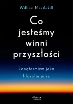 Co jesteśmy winni przyszłości