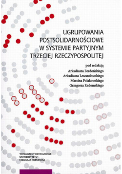 Ugrupowania postsolidarnościowe w systemie partyjnym Trzeciej Rzeczypospolitej