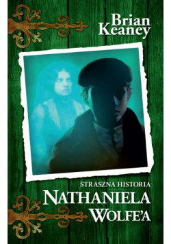 Straszna historia Nathaniela Wolfe'a