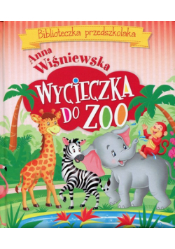 Wycieczka do ZOO Biblioteczka przedszkolaka