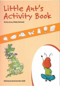 Janiszewska-Gold Katarzyna - Little Ants Activity Book