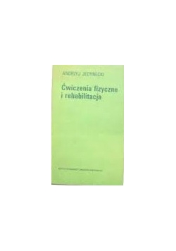 Ćwiczenia fizyczne i rehabilitacyjne