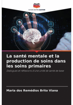La santé mentale et la production de soins dans les soins primaires