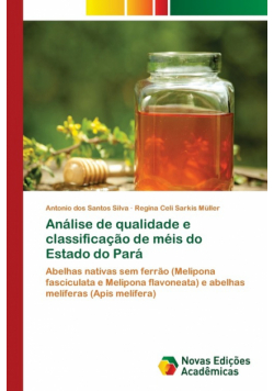 Análise de qualidade e classificação de méis do Estado do Pará