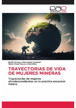 Trayectorias De Vida De Mujeres Mineras