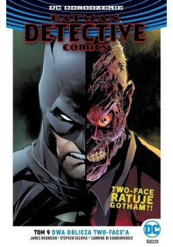 Batman Detective Comics Tom 9 Dwa oblicza Two-Face'a