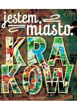 Jestem miasto Kraków