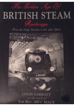 The Golden Age Of British Steam Railways