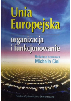 Unia Europejska organizacja i funkcjonowanie