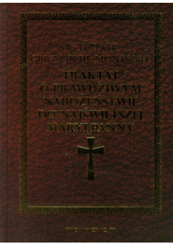 Traktat o prawdziwym nabożeństwie do Najświętszej Maryi Panny