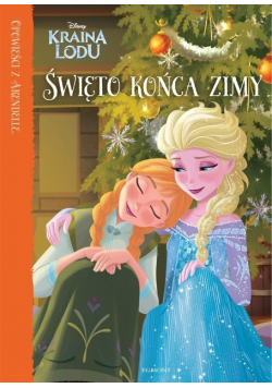 Opowieści z Arendelle Kraina Lodu Święto końca zimy