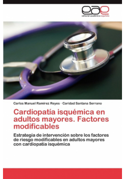 Cardiopatía isquémica en adultos mayores. Factores modificables