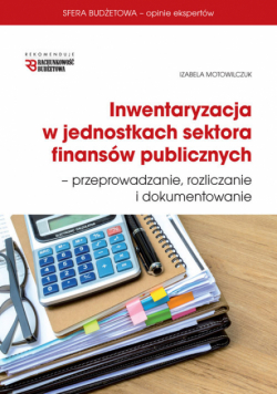 Motowilczuk Izabela - Inwentaryzacja w jednostkach sektora finansów publicznych