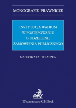 Instytucja wadium w postępowaniu o udzielenie zamówienia publicznego
