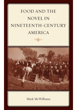 Food and the Novel in Nineteenth-Century America
