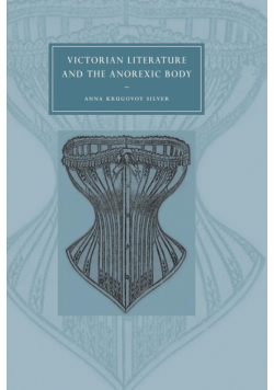 Victorian Literature and the Anorexic Body