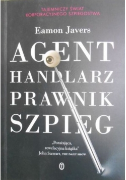 Agent, handlarz, prawnik, szpieg