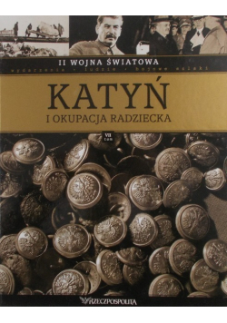 II Wojna Światowa Tom 7 Katyń i okupacja radziecka