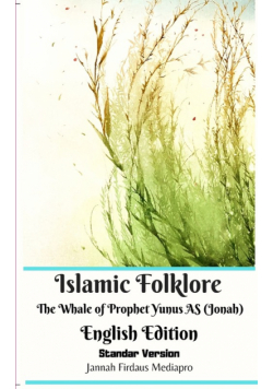 Islamic Folklore The Whale of Prophet Yunus AS (Jonah) English Edition Standar Version