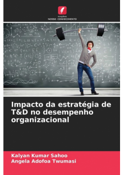 Impacto da estratégia de T&D no desempenho organizacional