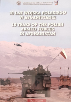 10 lat Wojska Polskiego w Afganistanie