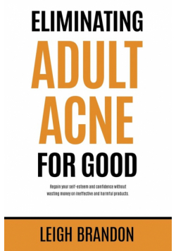 Eliminating Adult Acne for Good