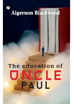 The Education of Uncle Paul