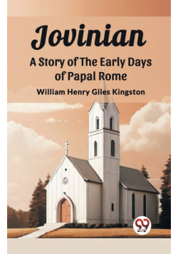 Jovinian A Story of the Early Days of Papal Rome