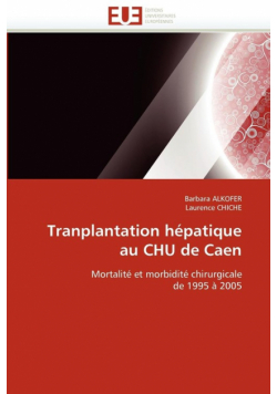 Tranplantation hépatique au chu de caen
