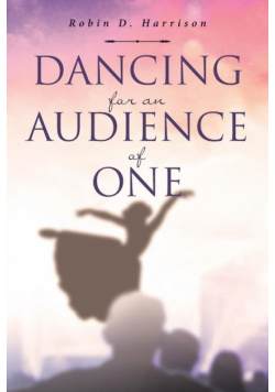 Dancing for an Audience of One