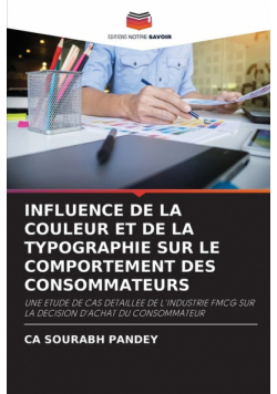 Influence De La Couleur Et De La Typographie Sur Le Comportement Des Consommateurs