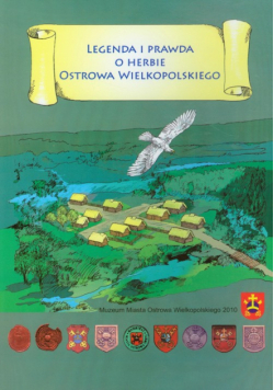 Legenda i prawda o herbie Ostrowa Wielkopolskiego