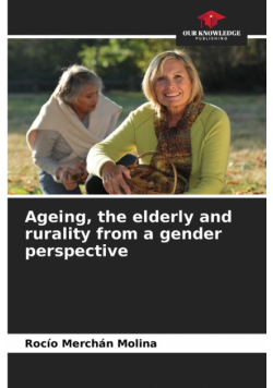 Ageing, the elderly and rurality from a gender perspective