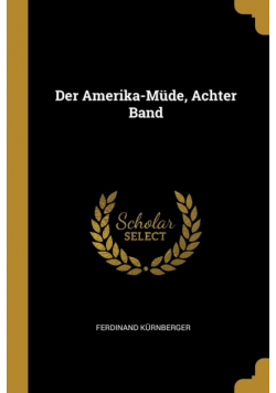 Der Amerika-Müde, Achter Band