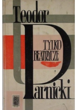 Tylko Beatrycze: Powieść Historyczna