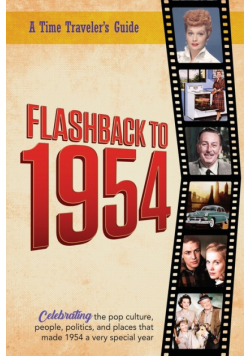 Flashback to 1954 - Celebrating the pop culture, people, politics, and places.