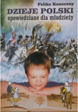 Dzieje Polski opowiedziane dla młodzieży