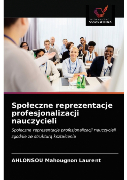 Społeczne reprezentacje profesjonalizacji nauczycieli