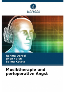 Musiktherapie und perioperative Angst