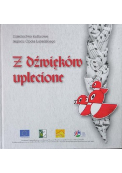 Z dźwięków uplecione