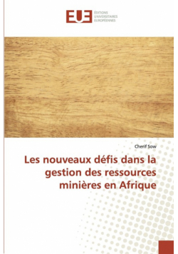 Les nouveaux défis dans la gestion des ressources minières en Afrique