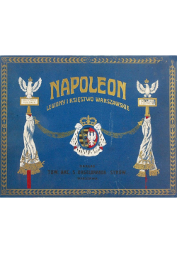 Napoleon legiony i księstwo warszawskie