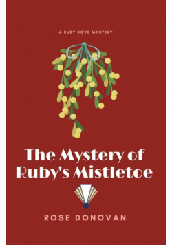 The Mystery of Ruby's Mistletoe