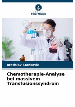 Chemotherapie-Analyse bei massivem Transfusionssyndrom
