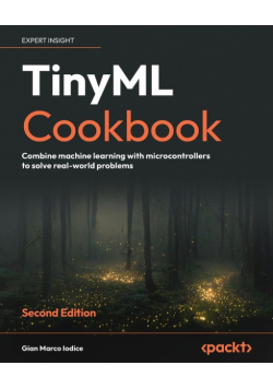 TinyML Cookbook - Second Edition