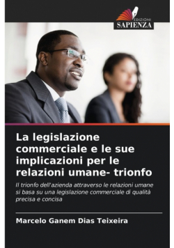 La legislazione commerciale e le sue implicazioni per le relazioni umane- trionfo