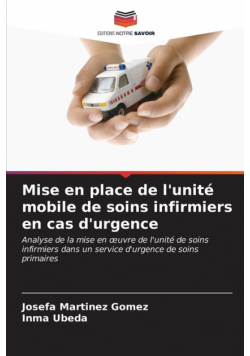 Mise en place de l'unité mobile de soins infirmiers en cas d'urgence
