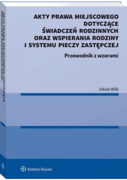 Akty prawa miejscowego dotyczące świadczeń rodzinnych oraz wspierania rodziny i systemu pieczy zastępczej