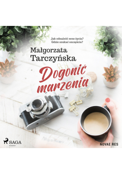 Dogonić marzenia