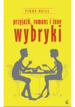 Przyjaźń romans i inne wybryki